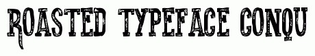Roasted typeface