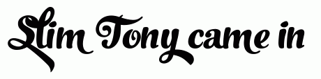 Slim Tony