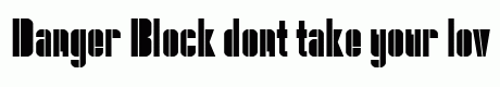 Danger Block