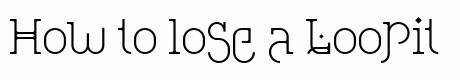 Loopita complex font