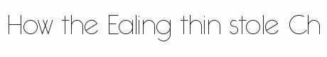 Ealing thin