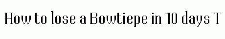 Bowtiepe