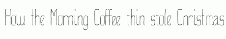 Morning Coffee thin