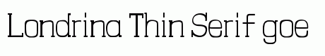 Londrina Thin Serif