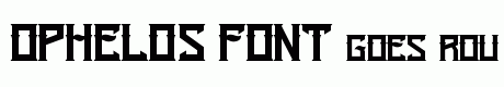 OPHELOS FONT