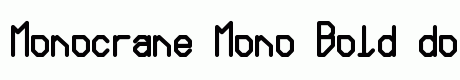 Monocrane Mono Bold