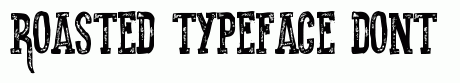 Roasted typeface