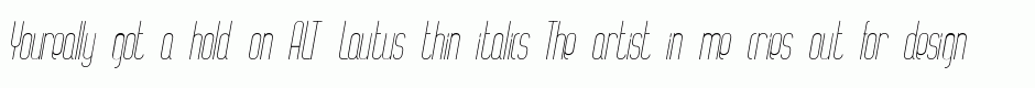 ALT Lautus thin italics