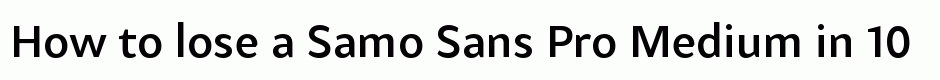 Samo Sans Pro Medium