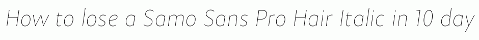 Samo Sans Pro Hair Italic