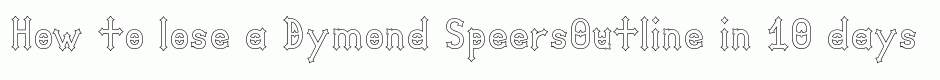 Dymond Speers-Outline