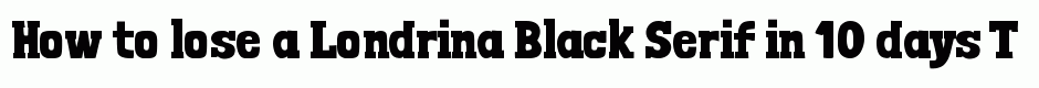 Londrina Black Serif