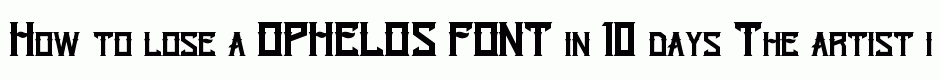 OPHELOS FONT