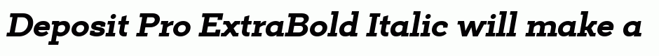 Deposit Pro ExtraBold Italic