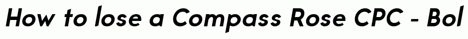 Compass Rose CPC - Bold Italic