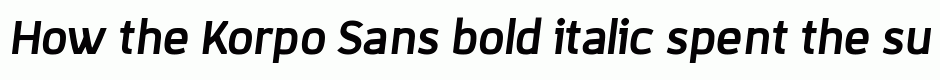Korpo Sans bold italic
