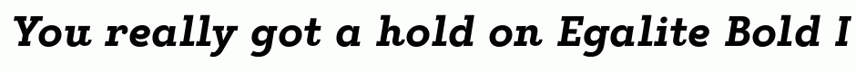 Egalite Bold Italic