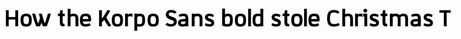 Korpo Sans bold