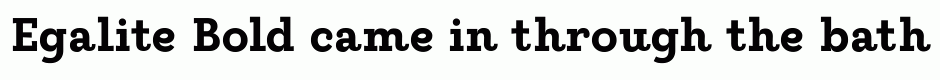 Egalite Bold
