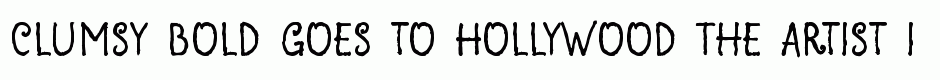 Clumsy Bold