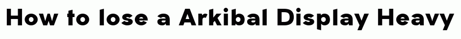 Arkibal Display Heavy