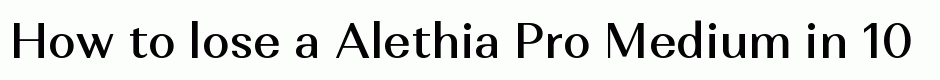 Alethia Pro Medium
