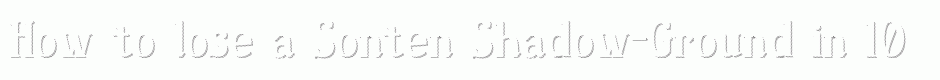 Sonten Shadow-Ground