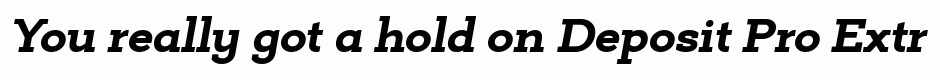 Deposit Pro ExtraBold Italic