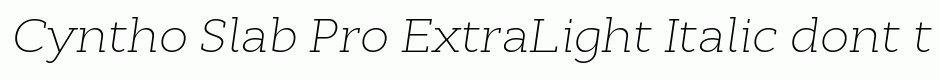 Cyntho Slab Pro ExtraLight Italic