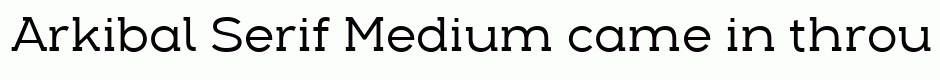 Arkibal Serif Medium