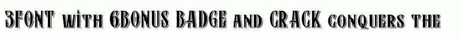 3FONT with 6BONUS BADGE and CRACK