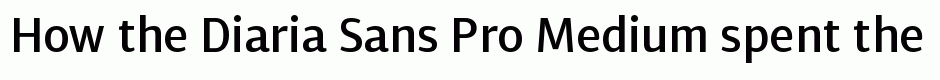 Diaria Sans Pro Medium