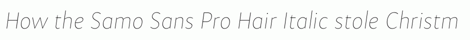 Samo Sans Pro Hair Italic