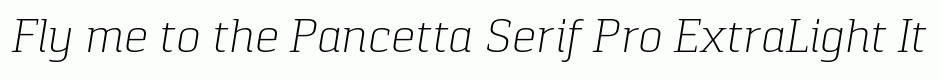 Pancetta Serif Pro ExtraLight Italic