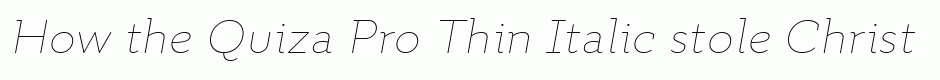 Quiza Pro Thin Italic