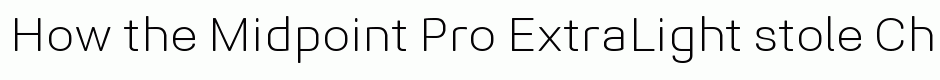 Midpoint Pro ExtraLight