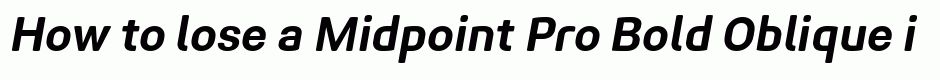 Midpoint Pro Bold Oblique