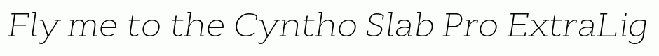 Cyntho Slab Pro ExtraLight Italic