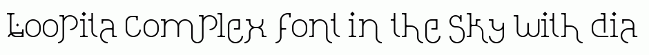 Loopita complex font