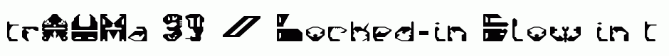 trAUMa 39 / Locked-in Glow