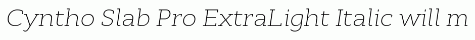 Cyntho Slab Pro ExtraLight Italic
