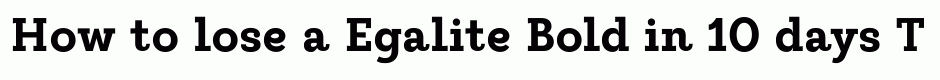Egalite Bold