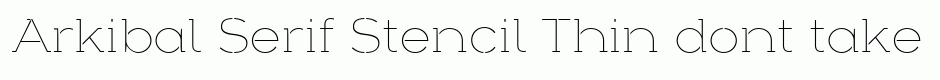 Arkibal Serif Stencil Thin