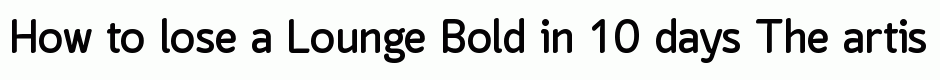 Lounge Bold