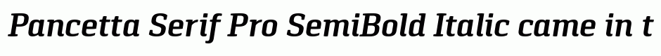 Pancetta Serif Pro SemiBold Italic
