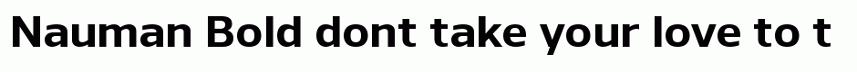 Nauman Bold
