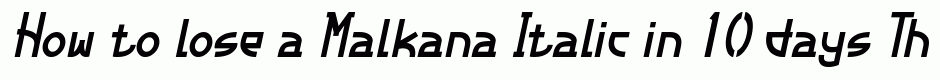 Malkana Italic