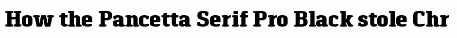 Pancetta Serif Pro Black