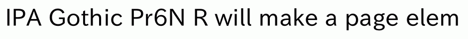 IPA Gothic Pr6N R
