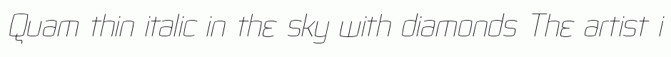 Quam thin italic